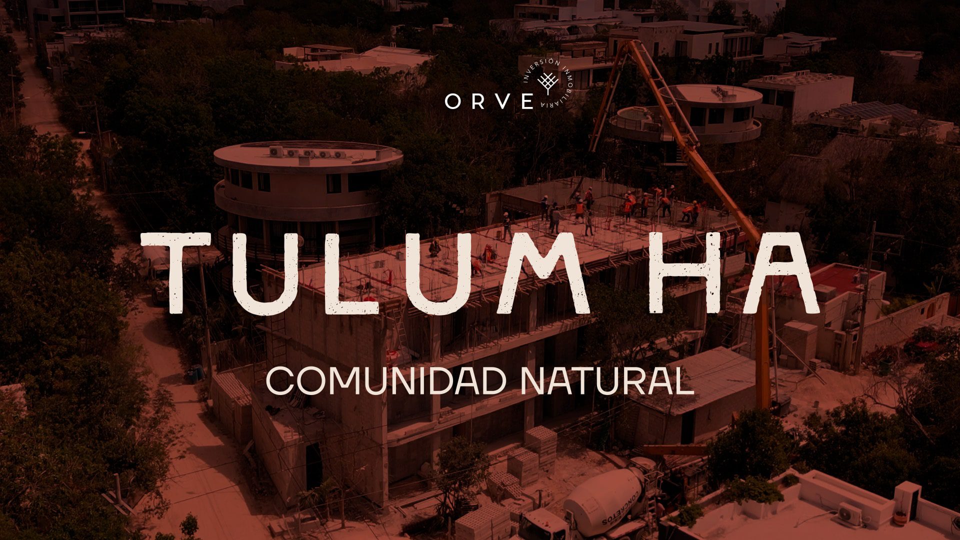 Avances de obra en Tulum Ha | Proyectos Grupo ORVE